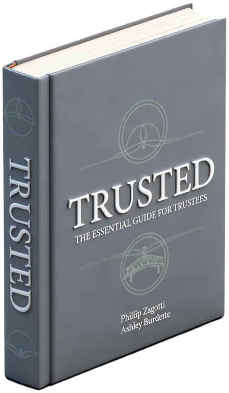 Trusted: The Essential Guide for Trustees, by Phillip Zagotti and Ashley Burdette
